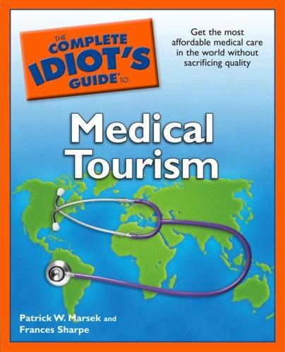 complete idiots guide to medical tourism